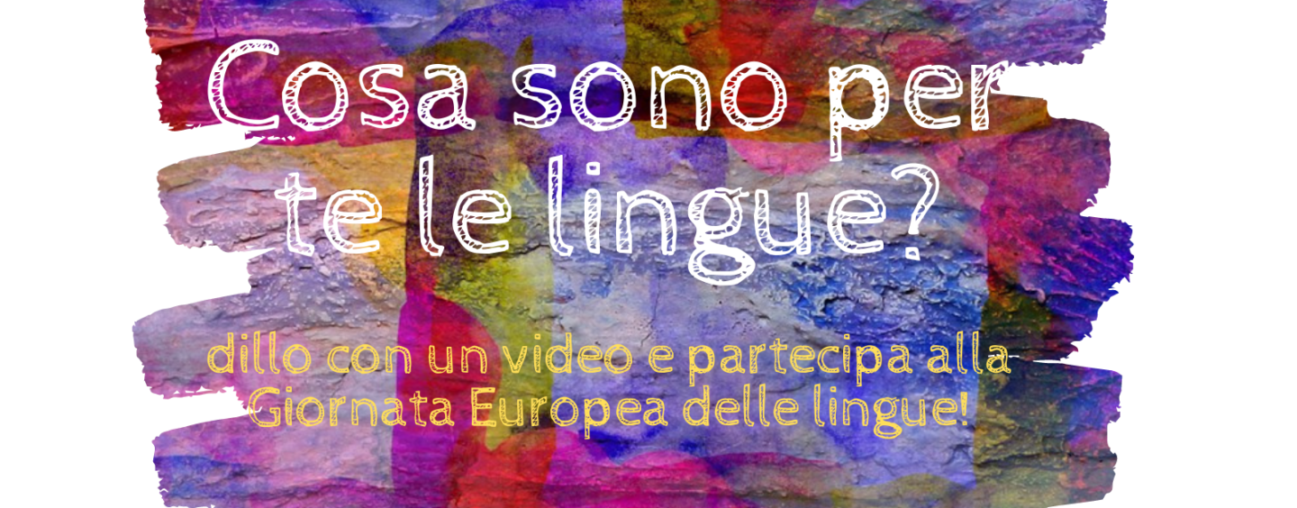 Gira un video per la Giornata europea delle lingue